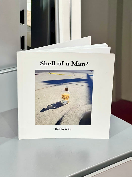 Shell of a Man*